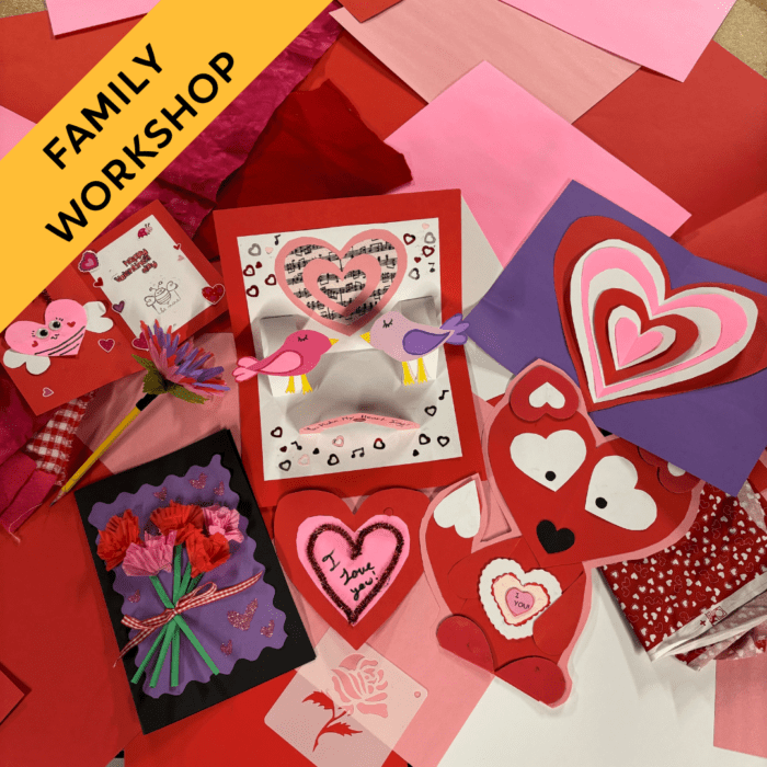 Family Workshop: Making Valentines <h6>February 8</h6>